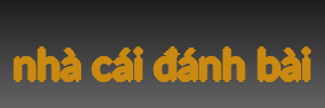 nhà cái đánh bài